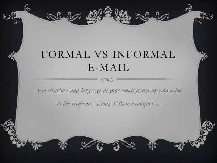 PPT - Formal vs Informal E-mail PowerPoint Presentation, free download ...