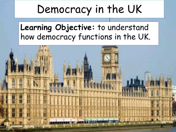 PPT - Democracy in the UK PowerPoint Presentation, free download - ID ...