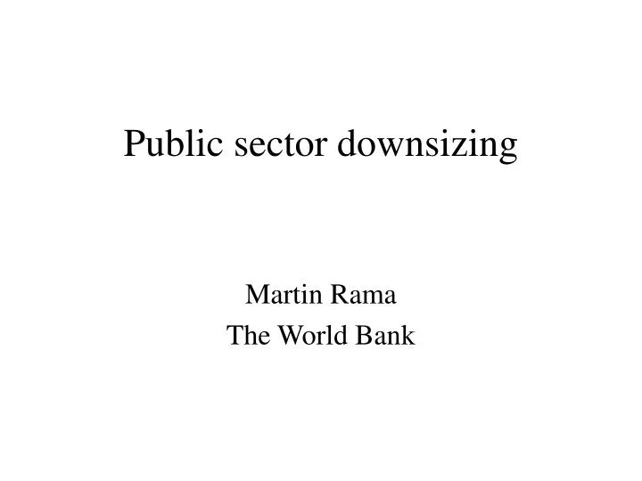 public sector downsizing n.