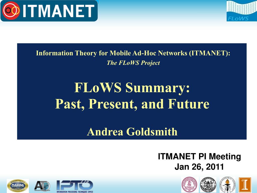 PPT - Information Theory for Mobile Ad-Hoc Networks (ITMANET): The FLoWS  Project PowerPoint Presentation - ID:3142965