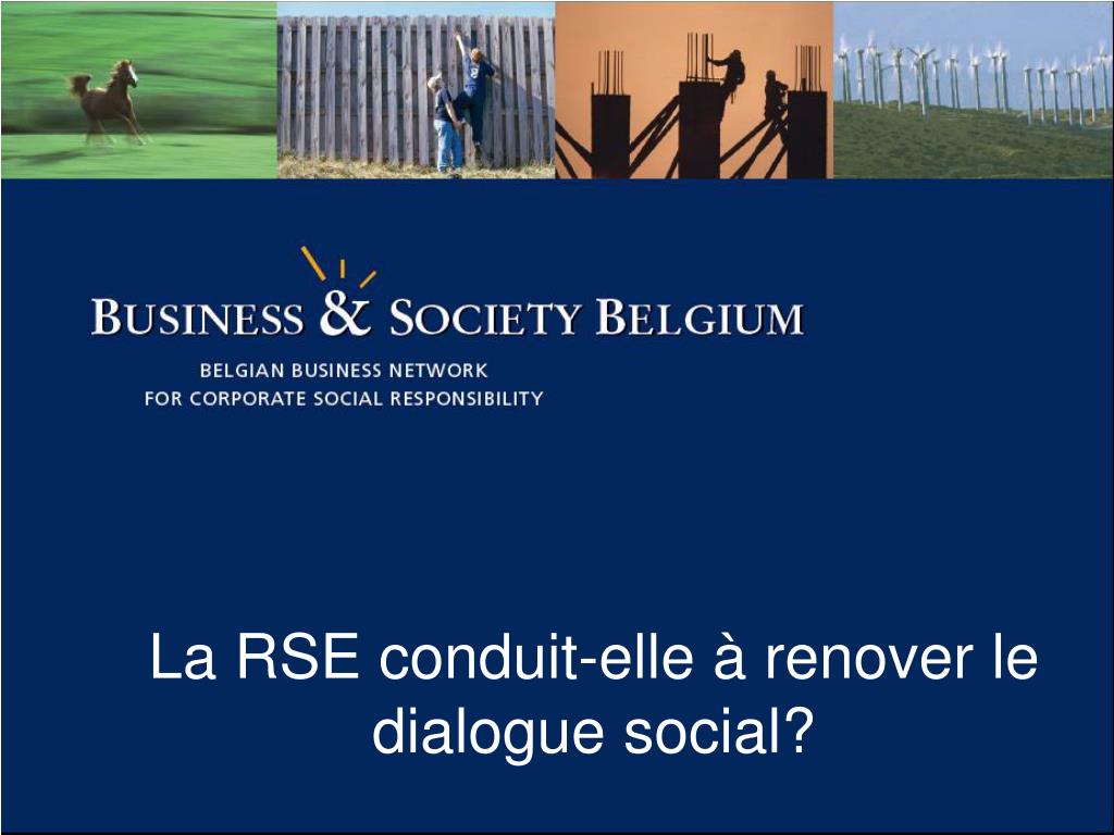 Ppt La Rse Conduit Elle A Renover Le Dialogue Social Powerpoint Presentation Id 3143148