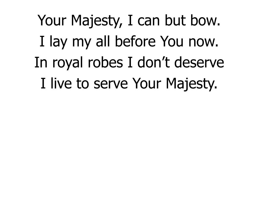 Your Majesty Is Mine PPT - King of Kings, Majesty PowerPoint Presentation, free download