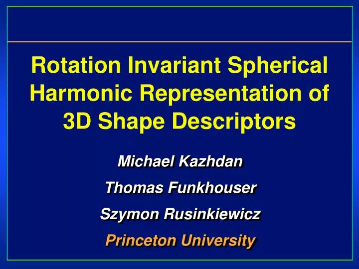 Ppt Rotation Invariant Spherical Harmonic Representation