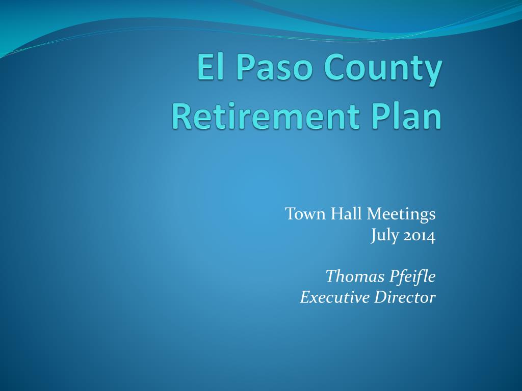 PPT El Paso County Retirement Plan PowerPoint Presentation, free