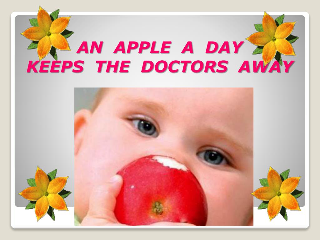 An apple a day keeps the away. An Apple a Day keeps the Doctor away. One Apple a Day keeps Doctors away. An Apple a Day keeps the Doctor away картинки.