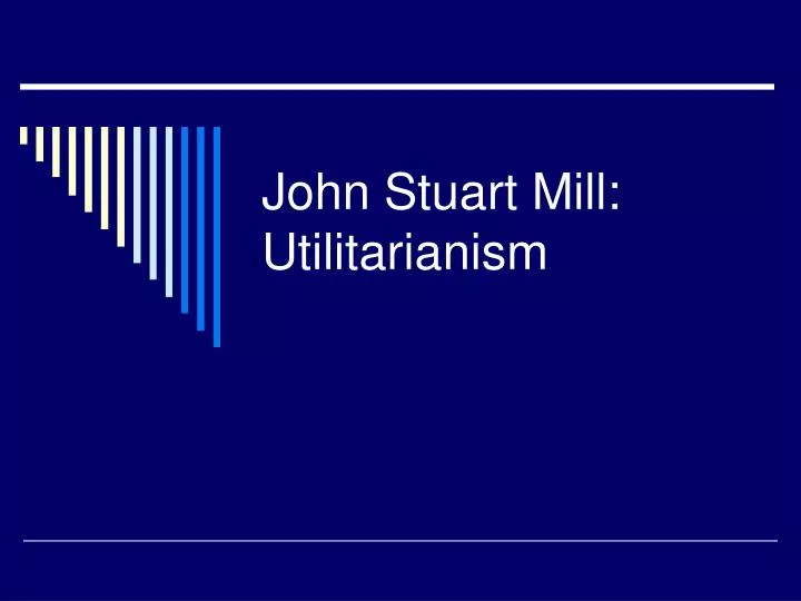 utilitarianism and omelas applying john stuart mill s util utilitarianism and omelas applying john stuart mill s util