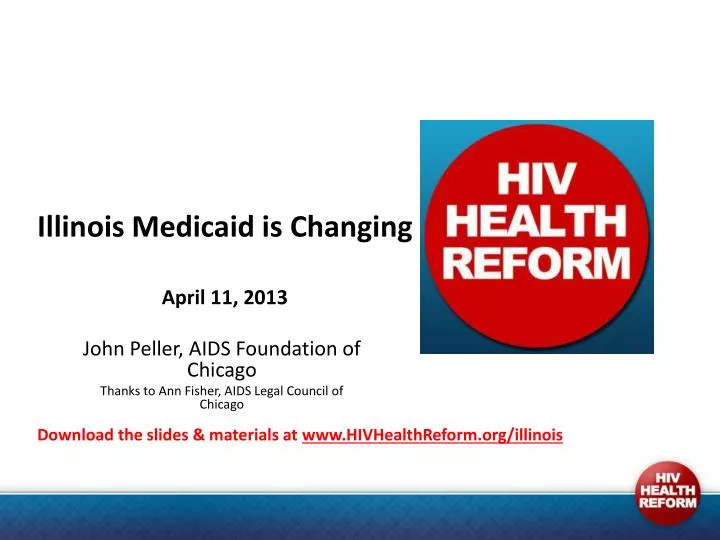 PPT  Illinois Medicaid is Changing April 11, 2013 PowerPoint
