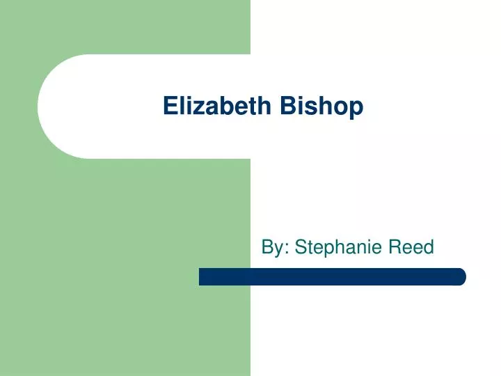 elizabeth bishop n.