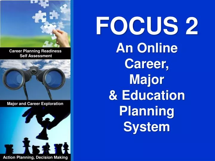PPT FOCUS 2 An Online Career, Major &amp; Education Planning