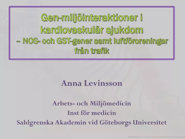 PPT - Anna Levinsson Arbets- och Miljömedicin Inst för medicin ...