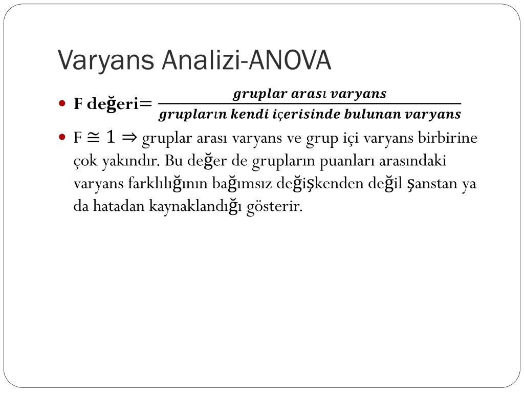 PPT - Varyans Analizi-ANOVA- F Testi PowerPoint Presentation - ID:3152162