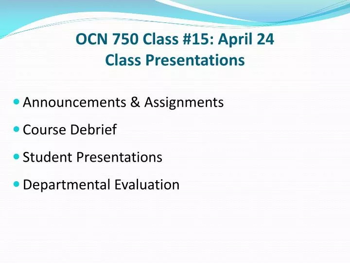 ocn 750 class 15 april 24 class presentations n.