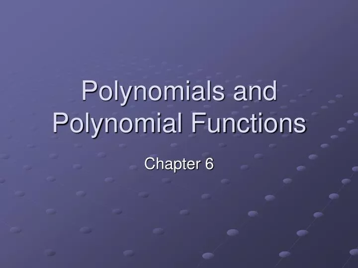 PPT - Polynomials and Polynomial Functions PowerPoint Presentation ...