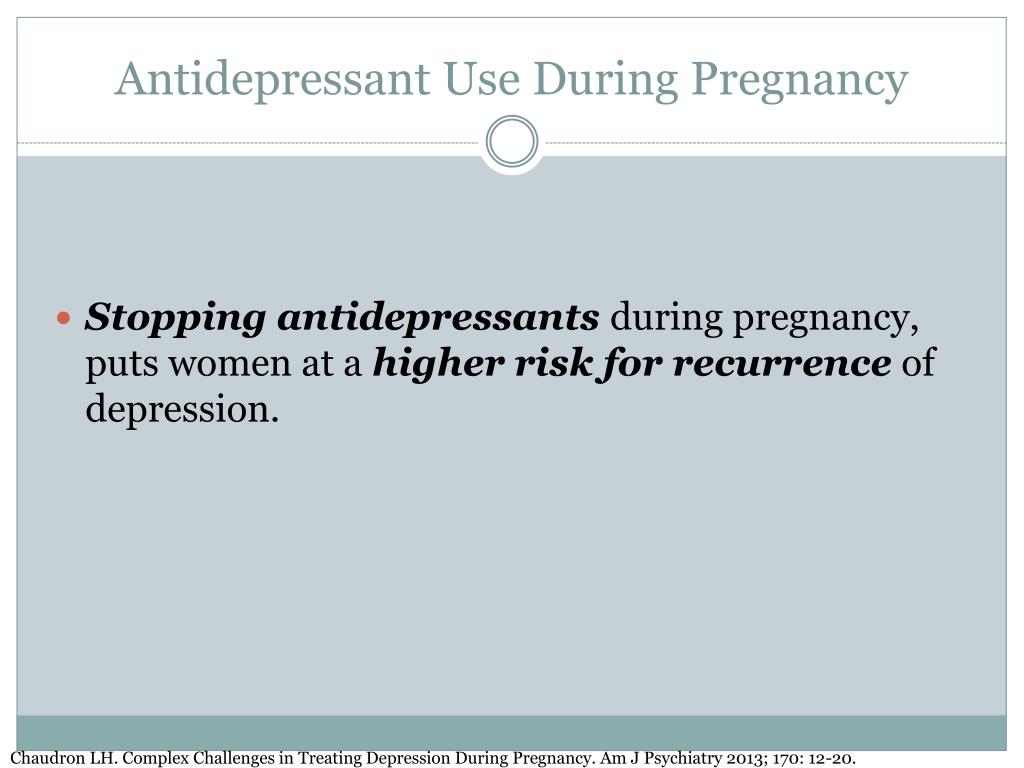PPT DEPRESSION DURING PREGNANCY TREATMENT WITH ANTIDEPRESSANTS
