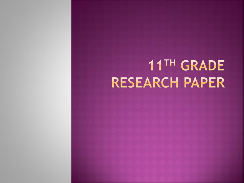 11th grade research paper