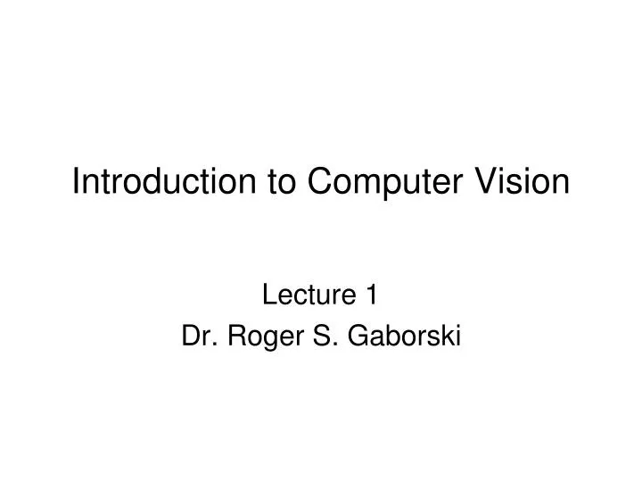 PPT - Introduction to Computer Vision PowerPoint Presentation, free ...