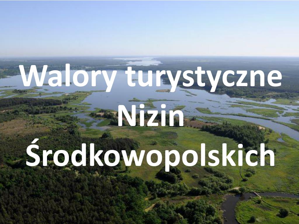 Jaki Krajobraz Dominuje Na Nizinach Mazowieckich PPT - Walory turystyczne Nizin Środkowopolskich PowerPoint Presentation