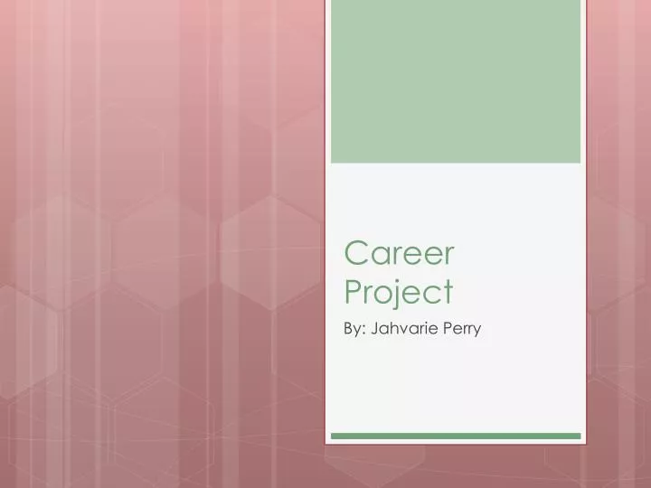 career project powerpoint