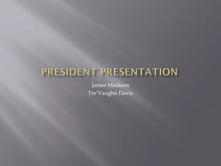 president presentation n.