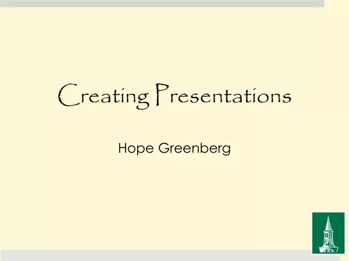 c reating presentations hope greenberg n.