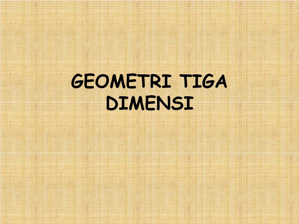 PPT GEOMETRI TIGA DIMENSI PowerPoint Presentation ID3174767
