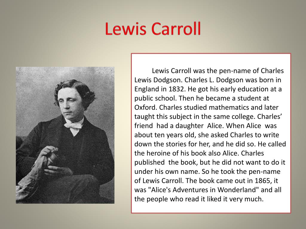 2 писателя английские. Льюис Кэролл годы жизни. Lewis Carroll проект по английскому. Lewis Carroll биография.