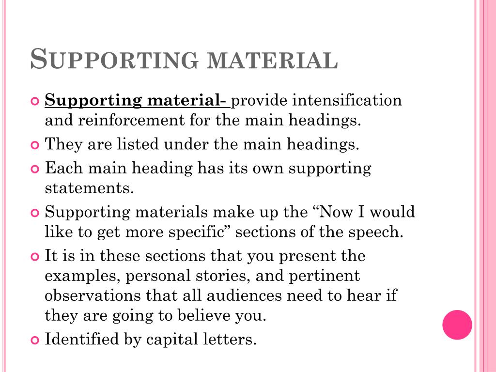 explain the materials used to support your presentation