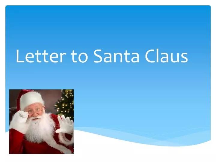 PPT Letter To Santa Claus PowerPoint Presentation Free Download ID 