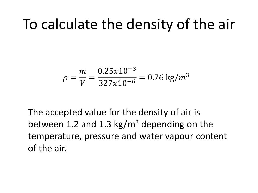 PPT - Finding the density of air PowerPoint Presentation, free download -  ID:3179788