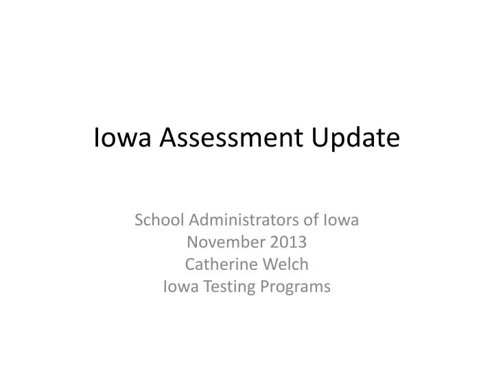 PPT Iowa Assessment Update PowerPoint Presentation, free download ID3180452