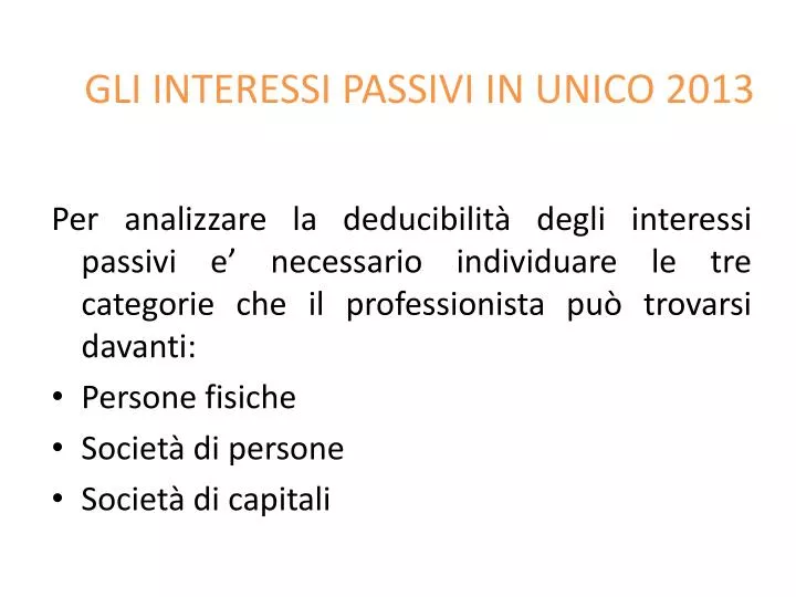PPT GLI INTERESSI PASSIVI IN UNICO 2013 PowerPoint Presentation, free