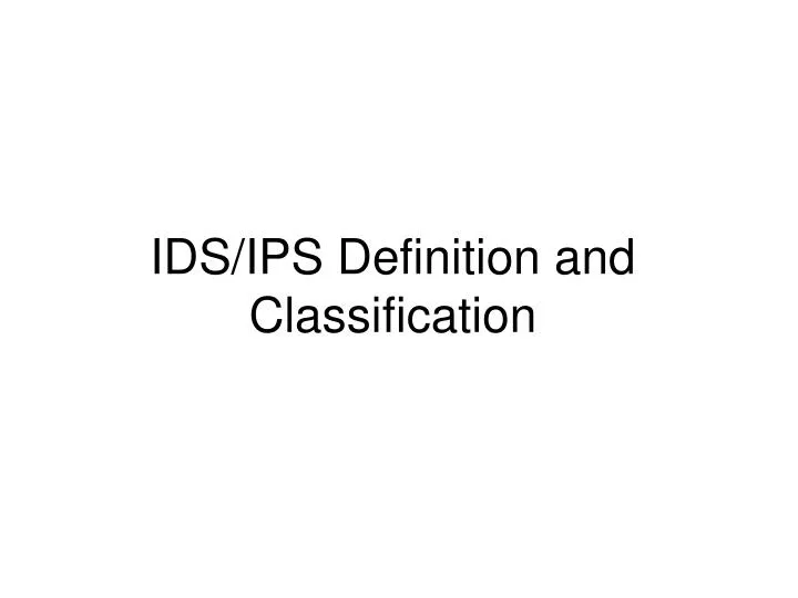ids ips definition and classification n.