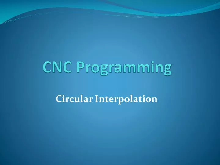 PPT - CNC Programming PowerPoint Presentation, free download - ID:3182727