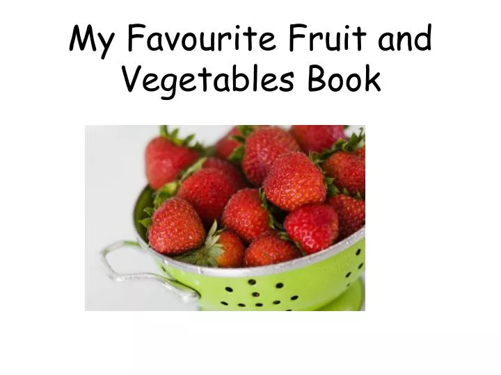 my favourite fruit and vegetables book n.