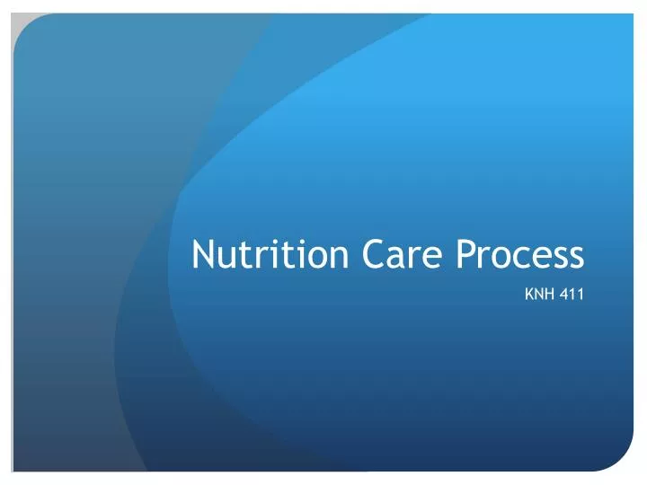 PPT Nutrition Care Process PowerPoint Presentation, free download