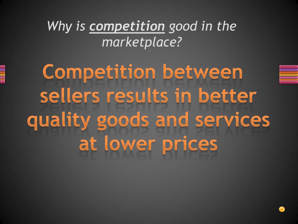 Why Is Competition Good For Consumers