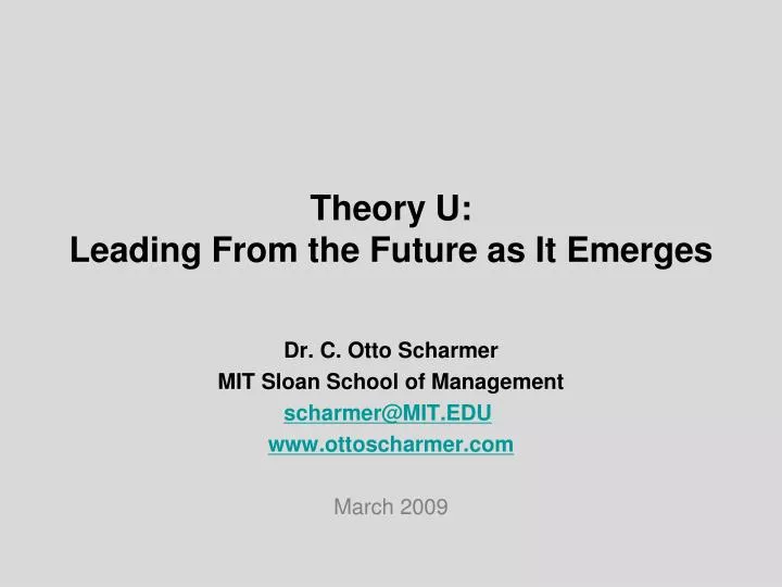 Theory U Leading from the Future as It Emerges