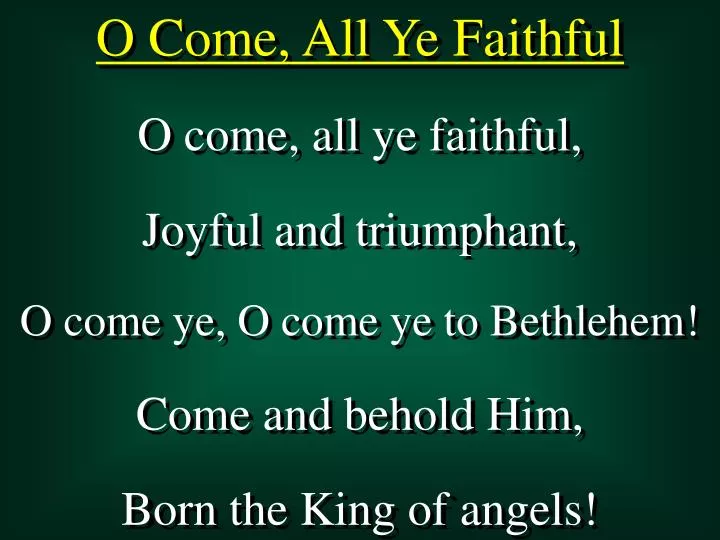 lyrics to o come all ye faithful lyrics to o come all ye faithful