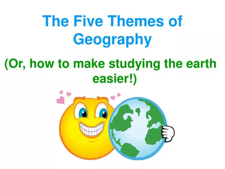 PPT - The Five Themes Of Geography PowerPoint Presentation, Free ...