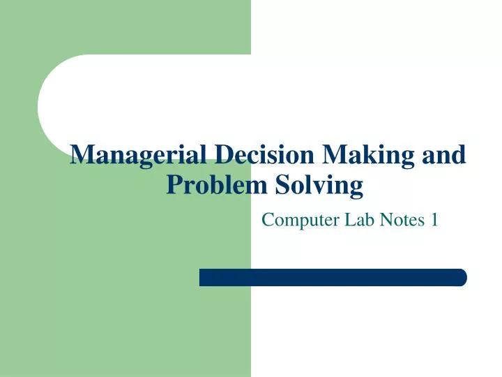 managerial decision making and problem solving