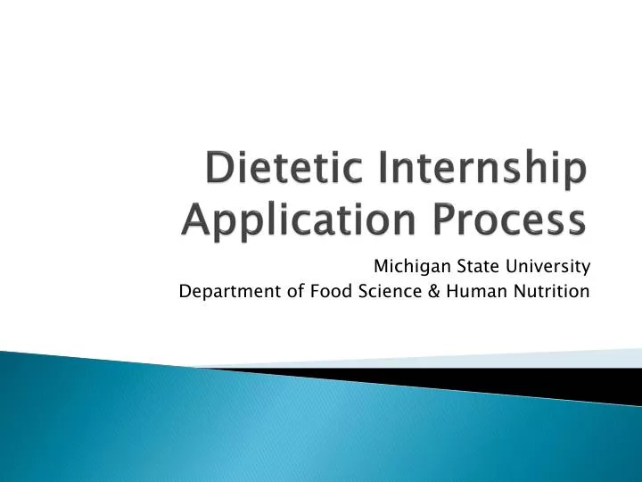 PPT Dietetic Internship Application Process PowerPoint Presentation PPT Dietetic Internship Application Process PowerPoint Presentation