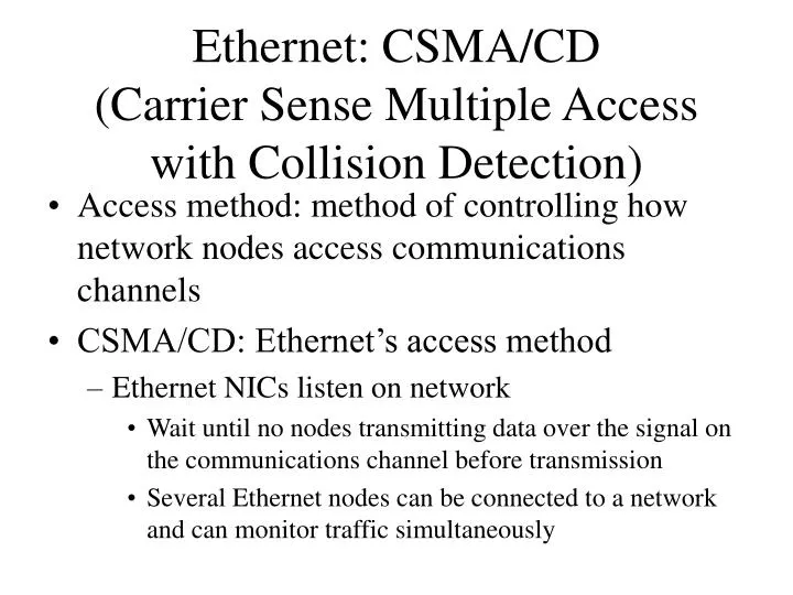 PPT - Ethernet: CSMA/CD (Carrier Sense Multiple Access with Collision ...