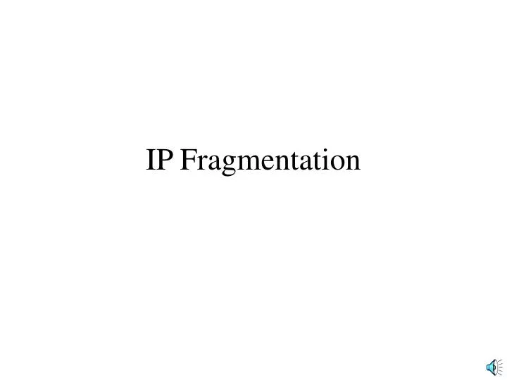 ip fragmentation n.