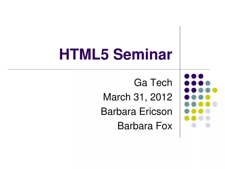 PPT - HTML5 Seminar PowerPoint Presentation, free download - ID:3203718