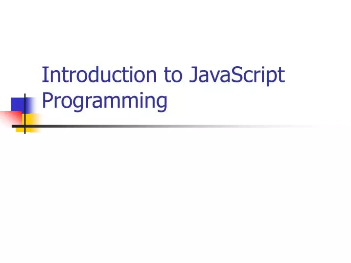 PPT - Introduction to JavaScript Programming PowerPoint Presentation ...