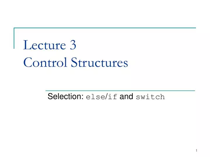 PPT - Lecture 3 Control Structures PowerPoint Presentation, free ...