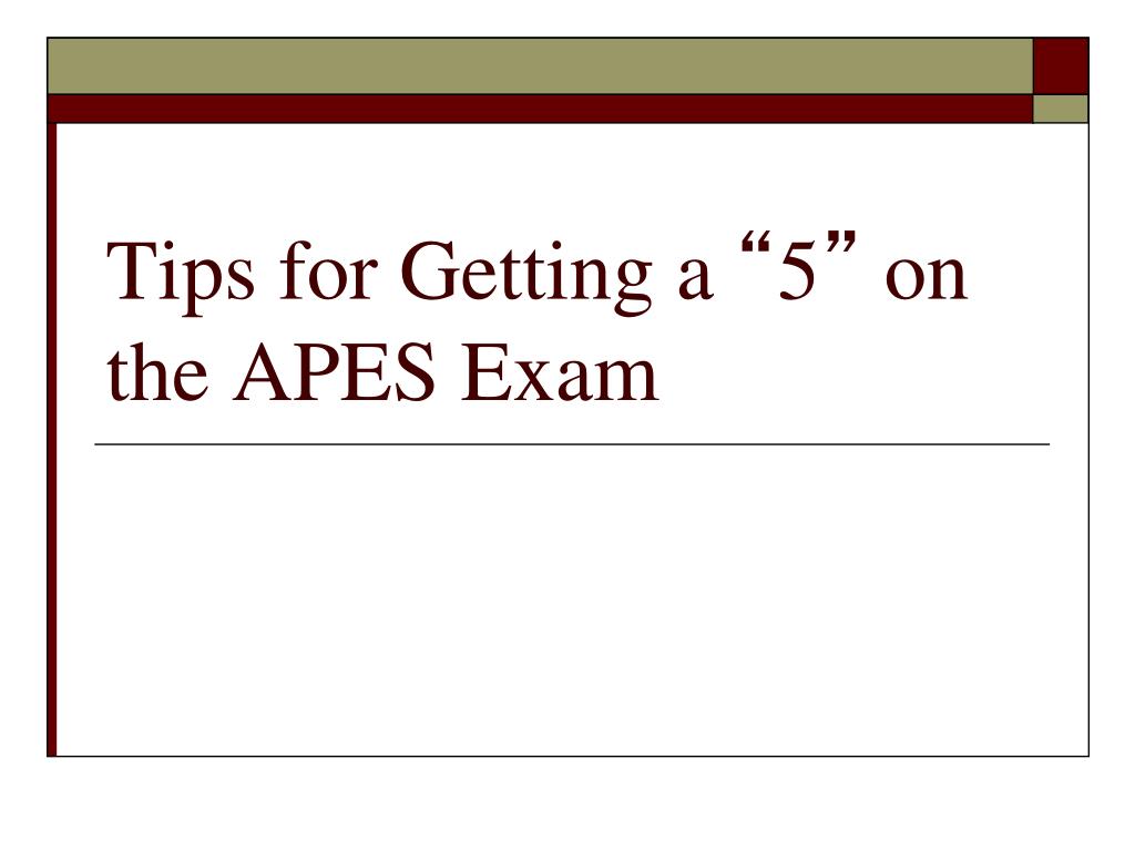 PPT Tips for Getting a “ 5 ” on the APES Exam PowerPoint Presentation