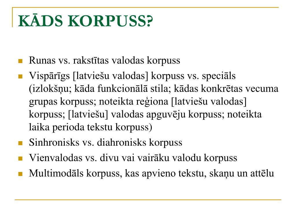 PPT - Mūsdienu latviešu valodas korpuss un tā izmantošana PowerPoint ...