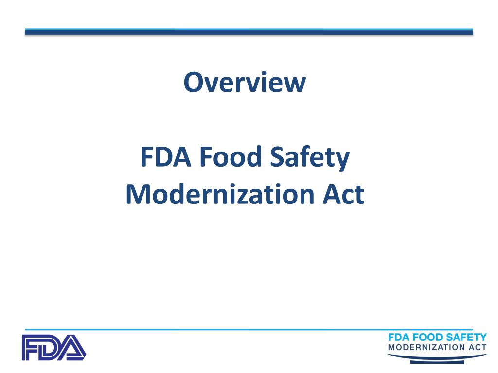 PPT Overview FDA Food Safety Modernization Act PowerPoint