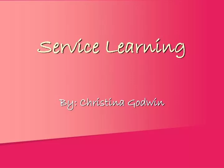 PPT - Service Learning PowerPoint Presentation, free download - ID:3208066